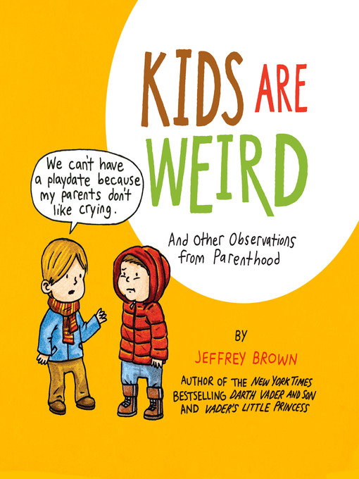 Jeffrey Brown创作的Kids Are Weird作品的详细信息 - 可供借阅